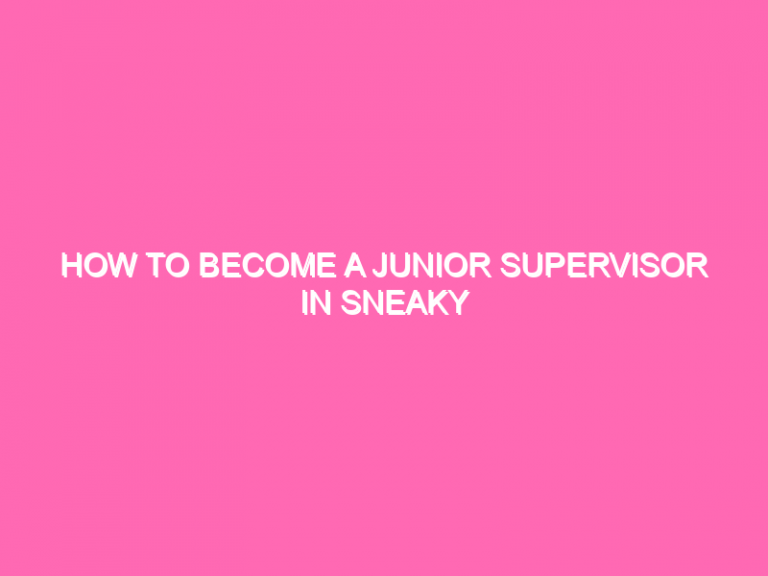 How To Become A Junior Supervisor In Sneaky Sasquatch: A Step-By-Step Guide