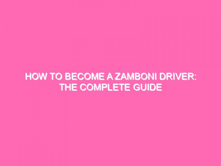 How To Become A Zamboni Driver: The Complete Guide