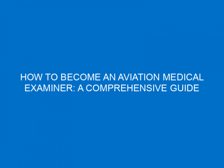 How To Become An Aviation Medical Examiner: A Comprehensive Guide