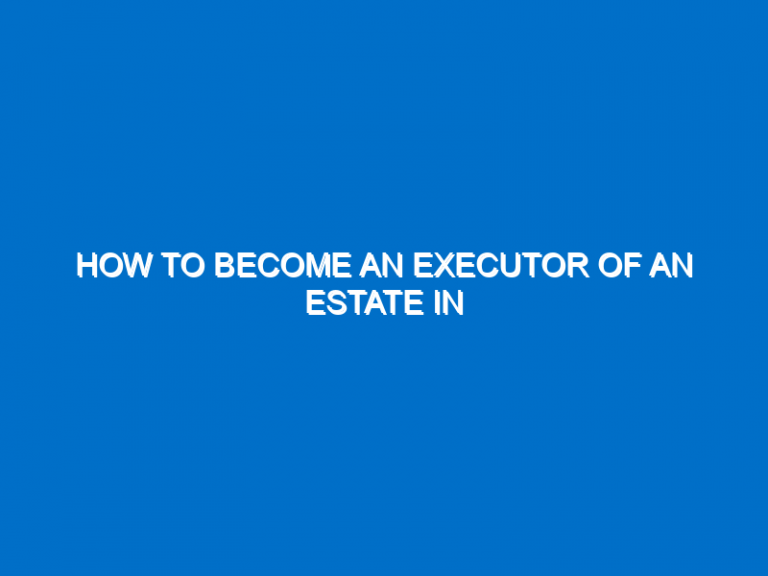 How To Become An Executor Of An Estate In Pennsylvania