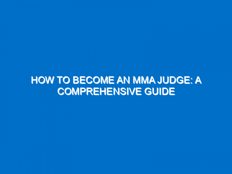 How To Become An Mma Judge: A Comprehensive Guide