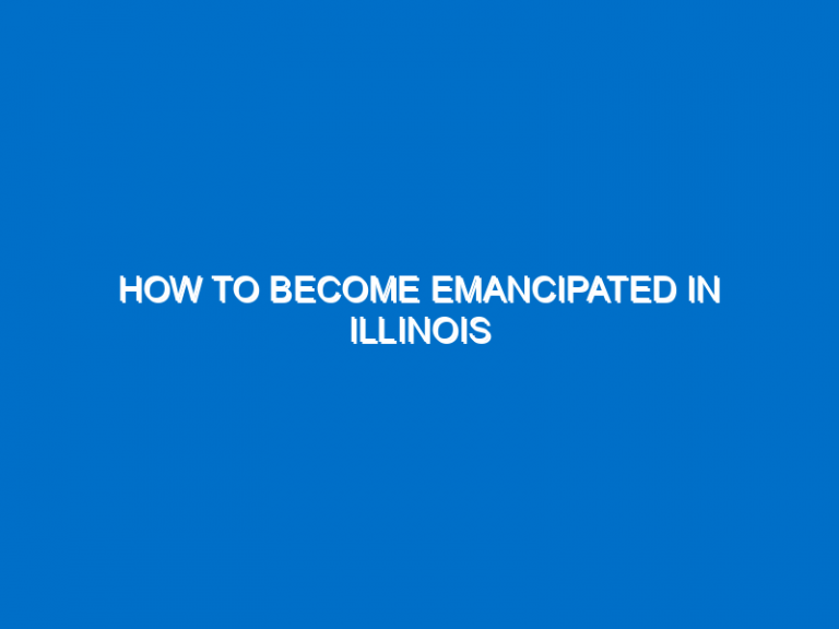 How To Become Emancipated In Illinois