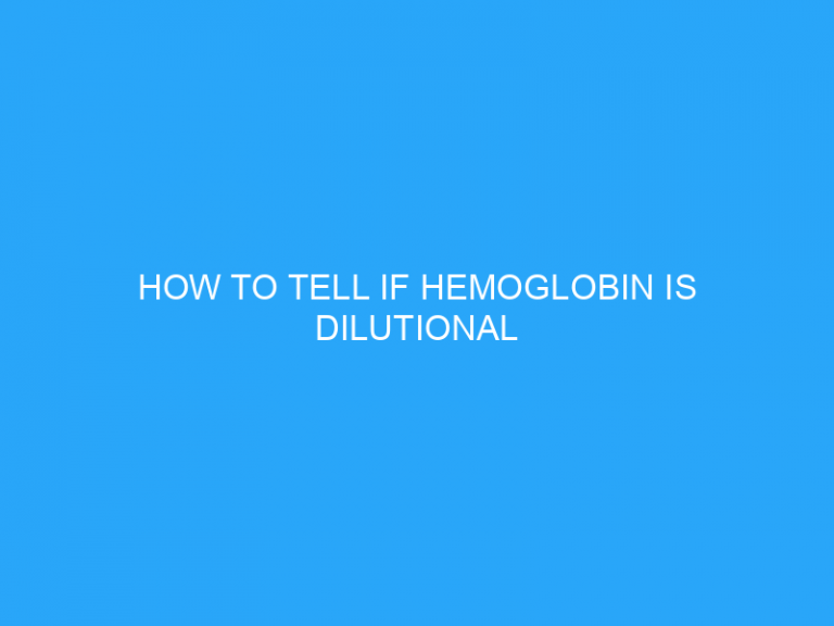 How To Tell If Hemoglobin Is Dilutional