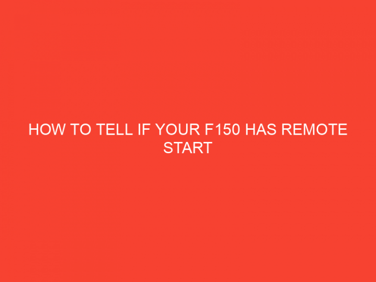 How To Tell If Your F150 Has Remote Start