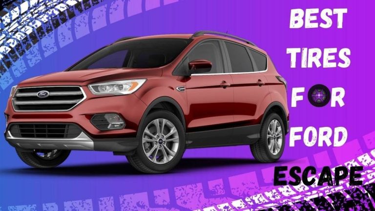 2023 Ford Escape: Get The Best Tires For 2019 And Beyond!