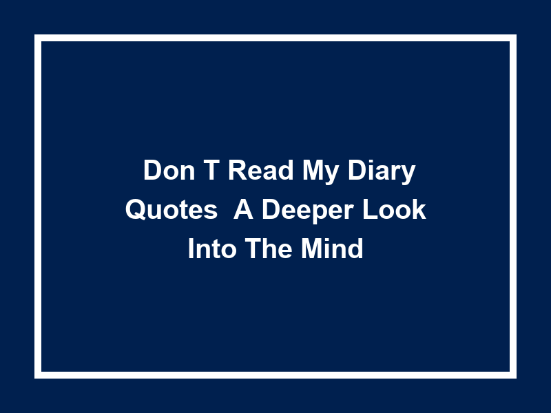 'Don't Read My Diary' Quotes: A Deeper Look Into the Mind