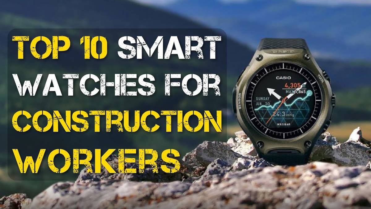 2023'S Best Watches For Construction Workers: Durability, Safety, And ...