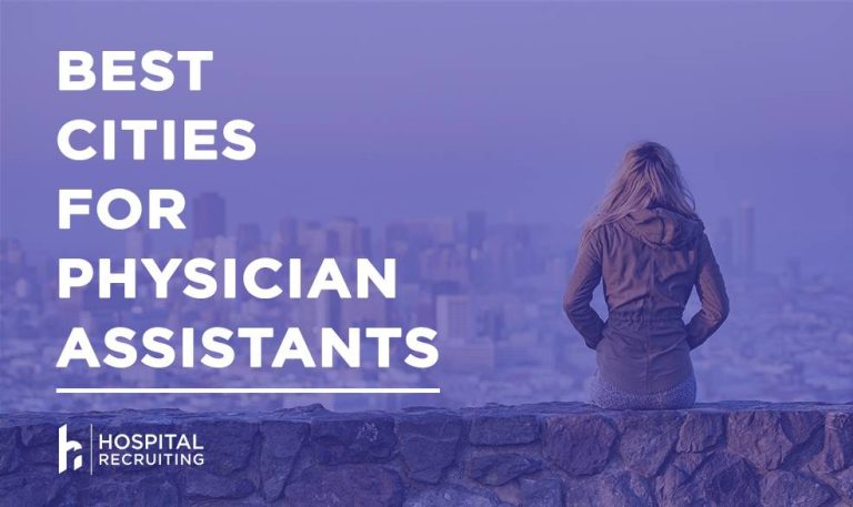 2023: The Top 5 Cities For Physician Assistants – Where To Find Professional Success And Substantial Opportunities