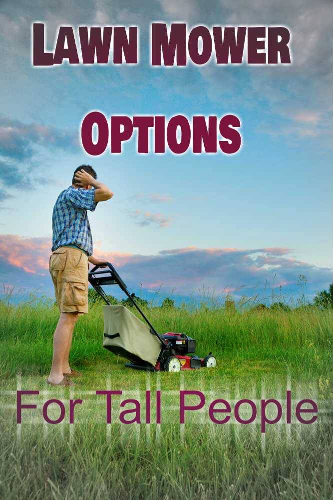 2023’S Best Lawn Mower For Tall People – Find The Right Fit For Your Yard