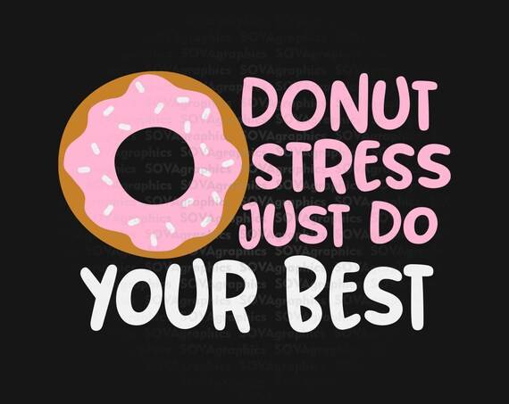 2023’S Best Donut Stress: Do Your Best – A Guide To Finding Your Sweet Spot!