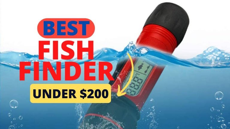 The Top Fish Finder Under $200 In 2023: Unleashing The Ultimate Fishing Strategy!