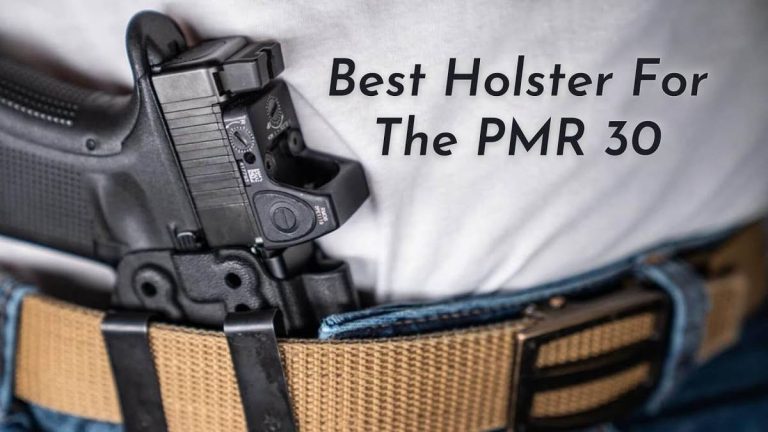 The Best Holster For Your Kel-Tec Pmr 30 In 2023: Expert Reviews And Tips For Finding The Perfect Fit