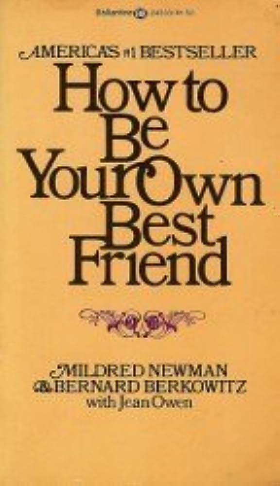 Unlocking The Power Of Self-Companionship: Top 10 How To Be Your Own Friend Books For 2023