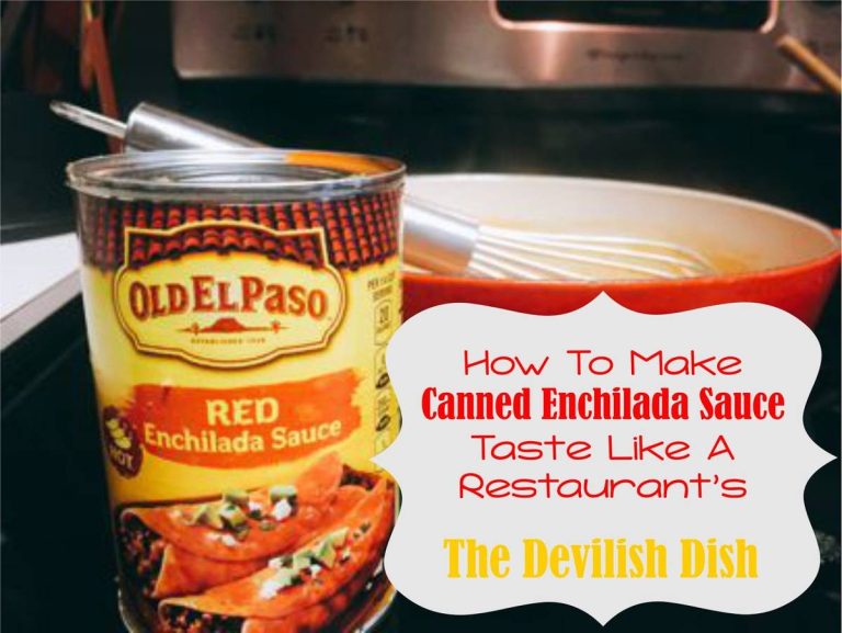 Top 10 Store Bought Enchilada Sauces Of 2023: Unveiling Irresistible Flavors & Must-Try Varieties