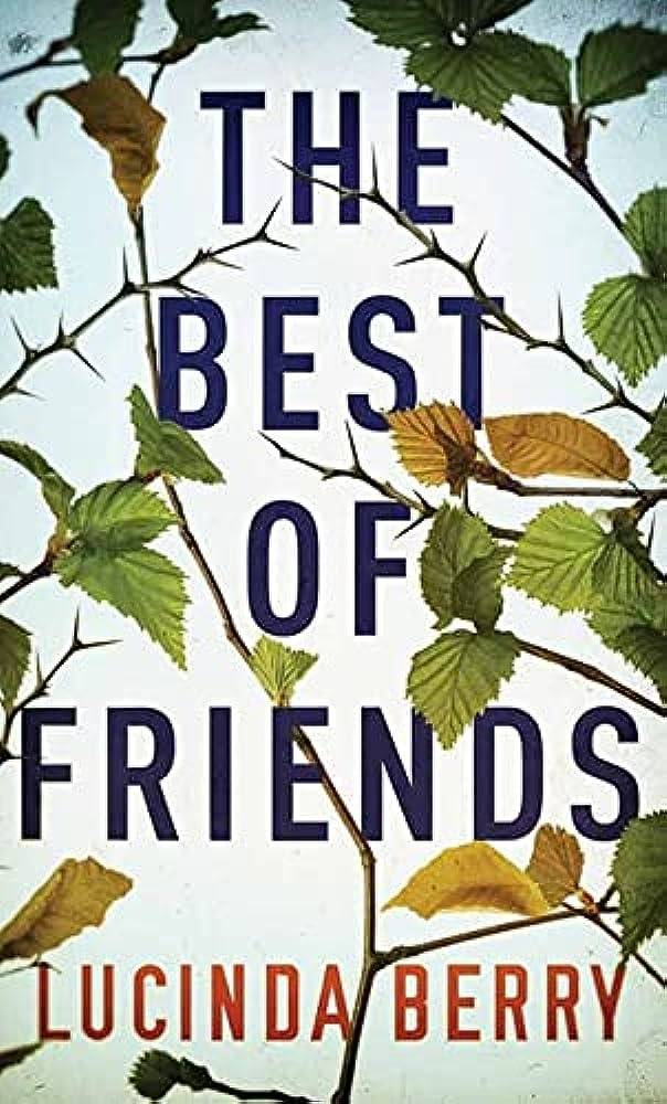 The Ultimate List Of Lucinda Berry’S Best Friends: Unveiling The Top Picks For 2023!